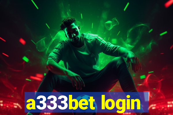 a333bet login